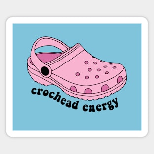 Crochead Energy Funny Croc Pun Magnet